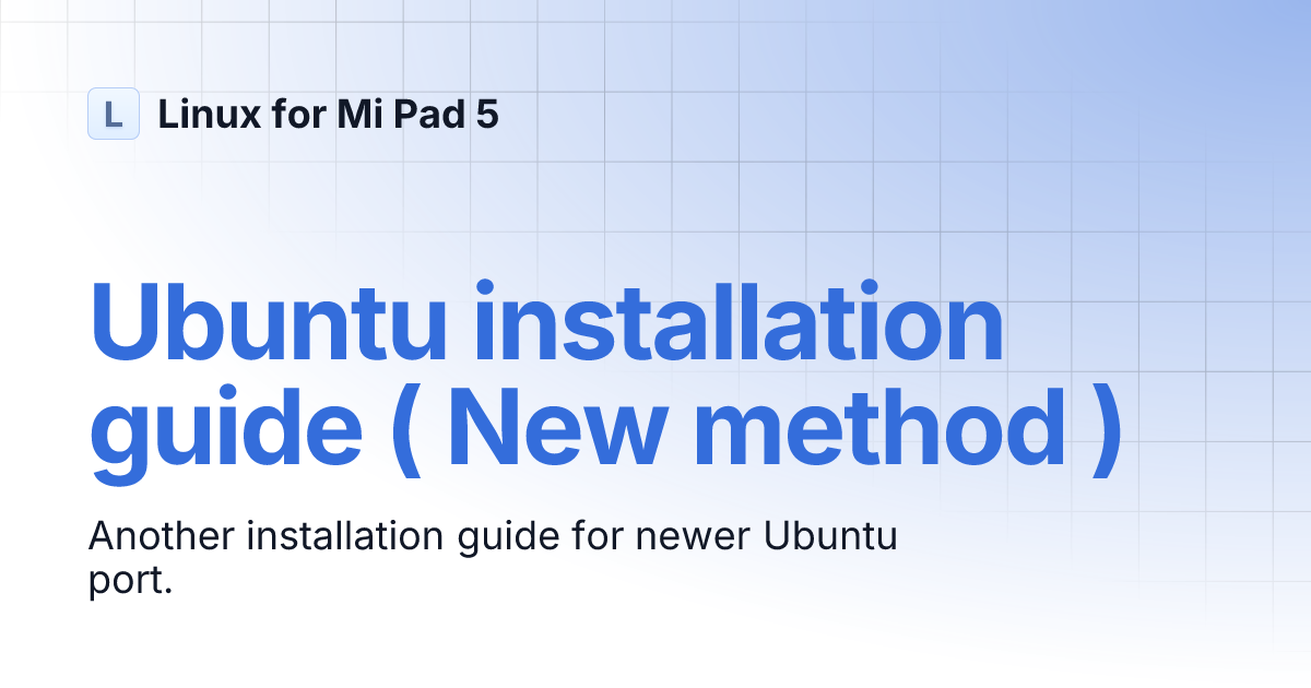 Ubuntu installation guide ( New method ) | Linux for Mi Pad 5